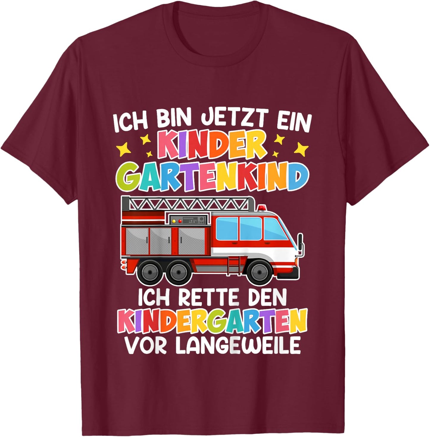 Ich bin jetzt ein Kindergartenkind Einschulung Kindergarten T-Shirt - T-Shirt | Maroon