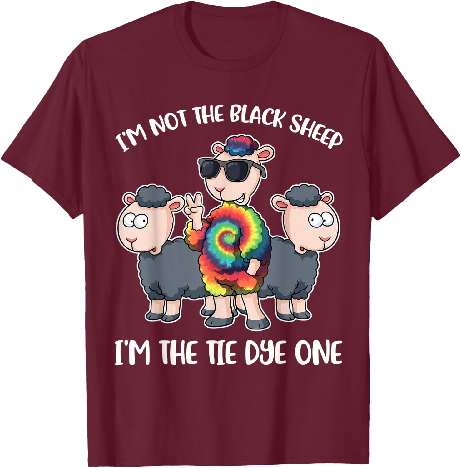 I'm Not The Black Sheep I'm The Hippie Tie Dye T-Shirt - T-Shirt | Maroon