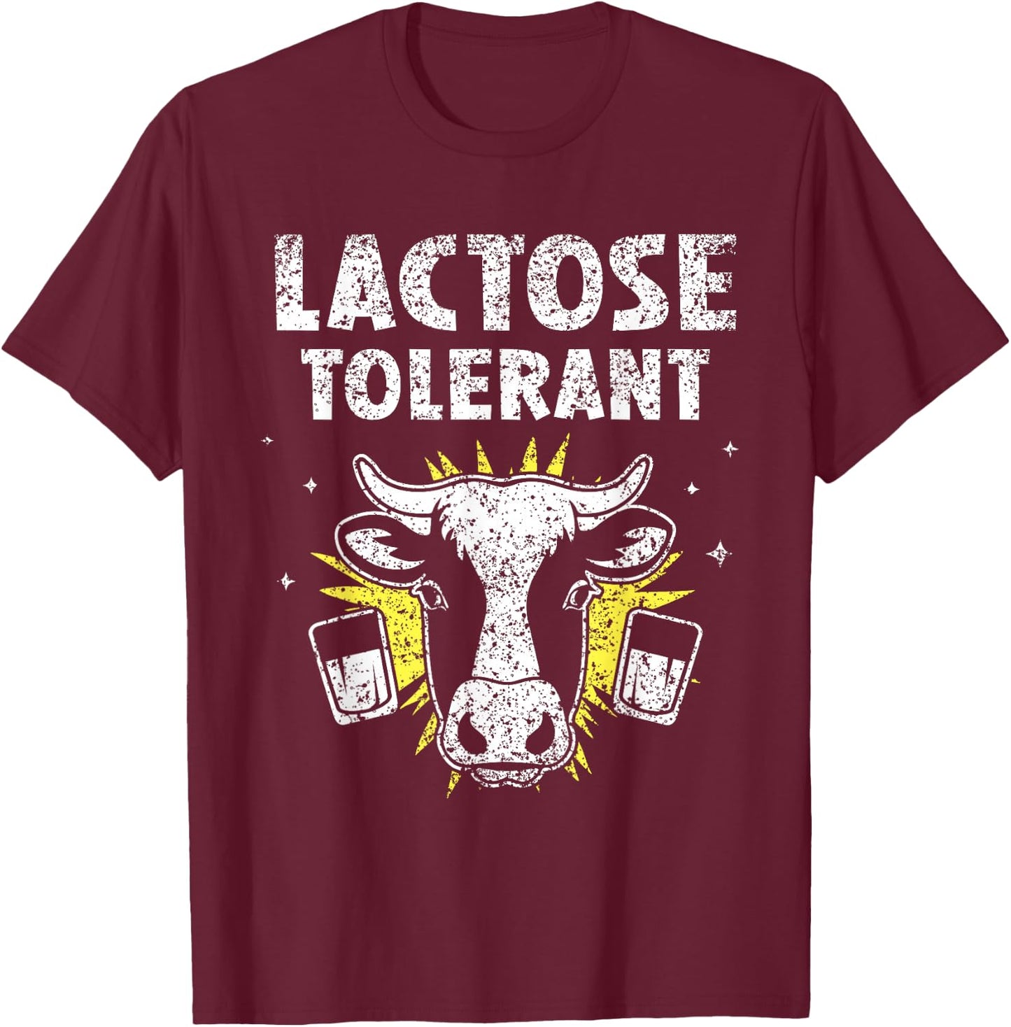 Lactose Tolerant Humor Milk Intolerant Lactose Tolerant T-Shirt - T-Shirt | Maroon