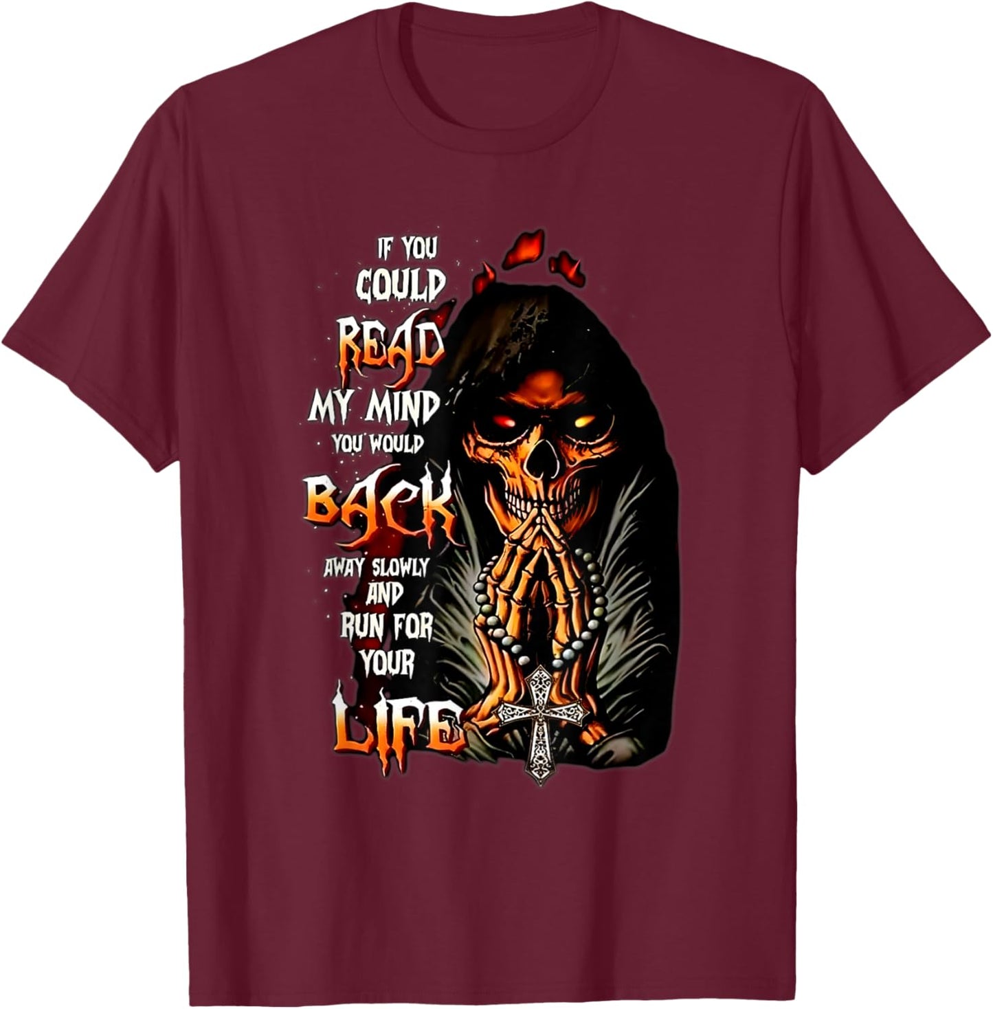 If You Could Read My Mind You Would Back Away Skeleton Funny T-Shirt - T-Shirt | Maroon