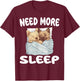 Cute Cairn Terrier Need More Sleep Pajamas Nightgown T-Shirt - T-Shirt | Maroon