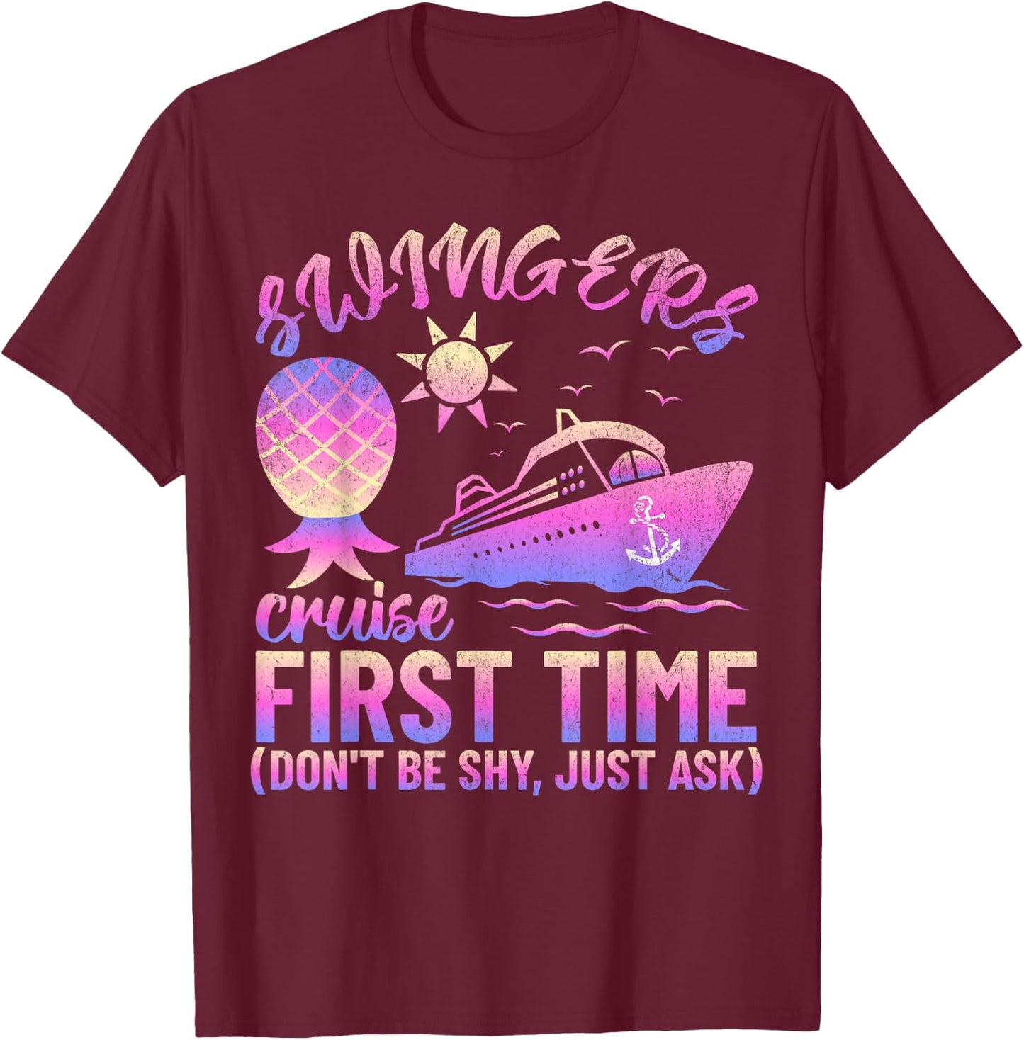 Swingers Adult Cruise First Time Funny Don't Be Shy T-Shirt - T-Shirt | Maroon