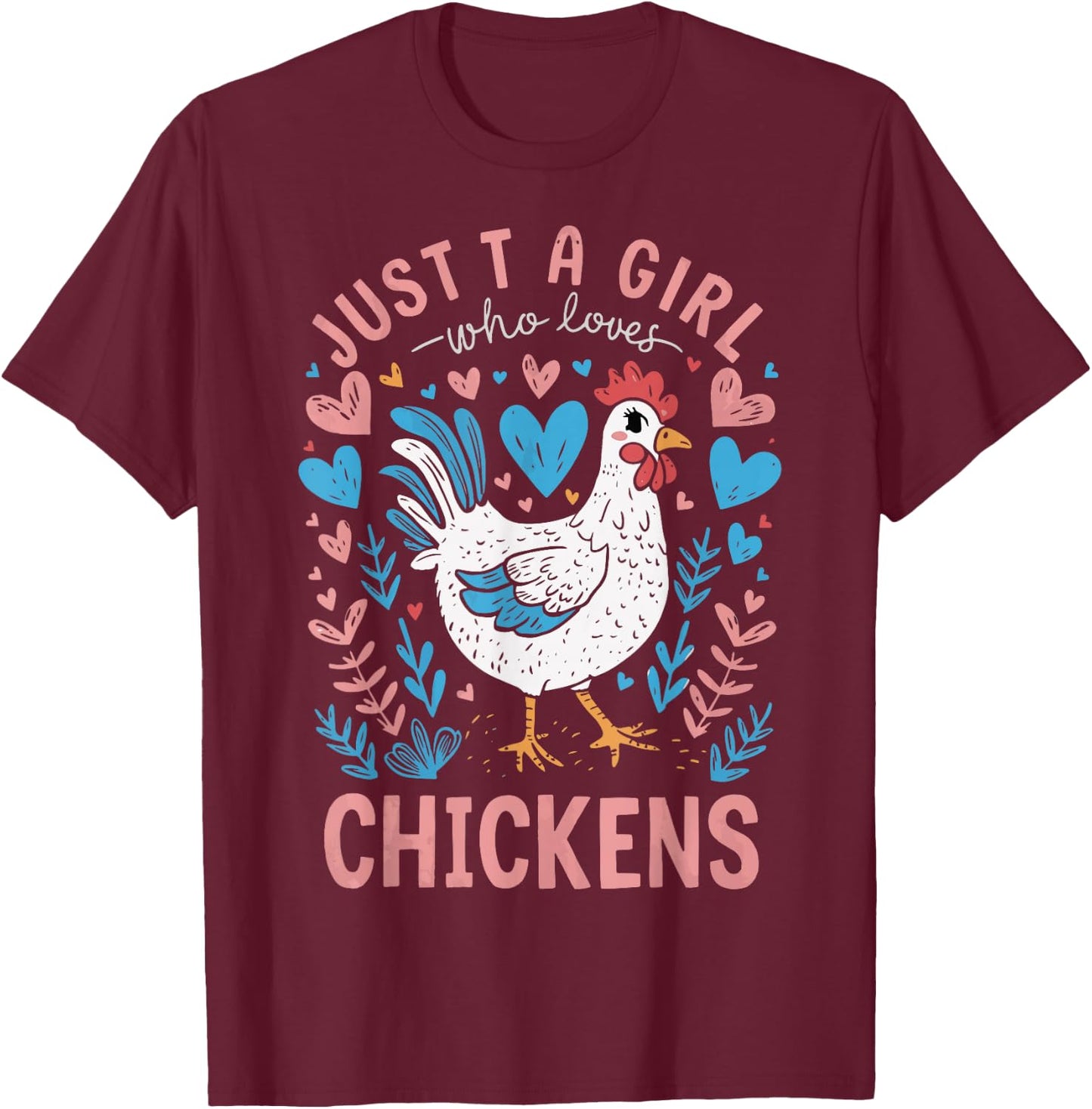Just a girl who loves Chickens Girl Farmer T-Shirt - T-Shirt | Maroon