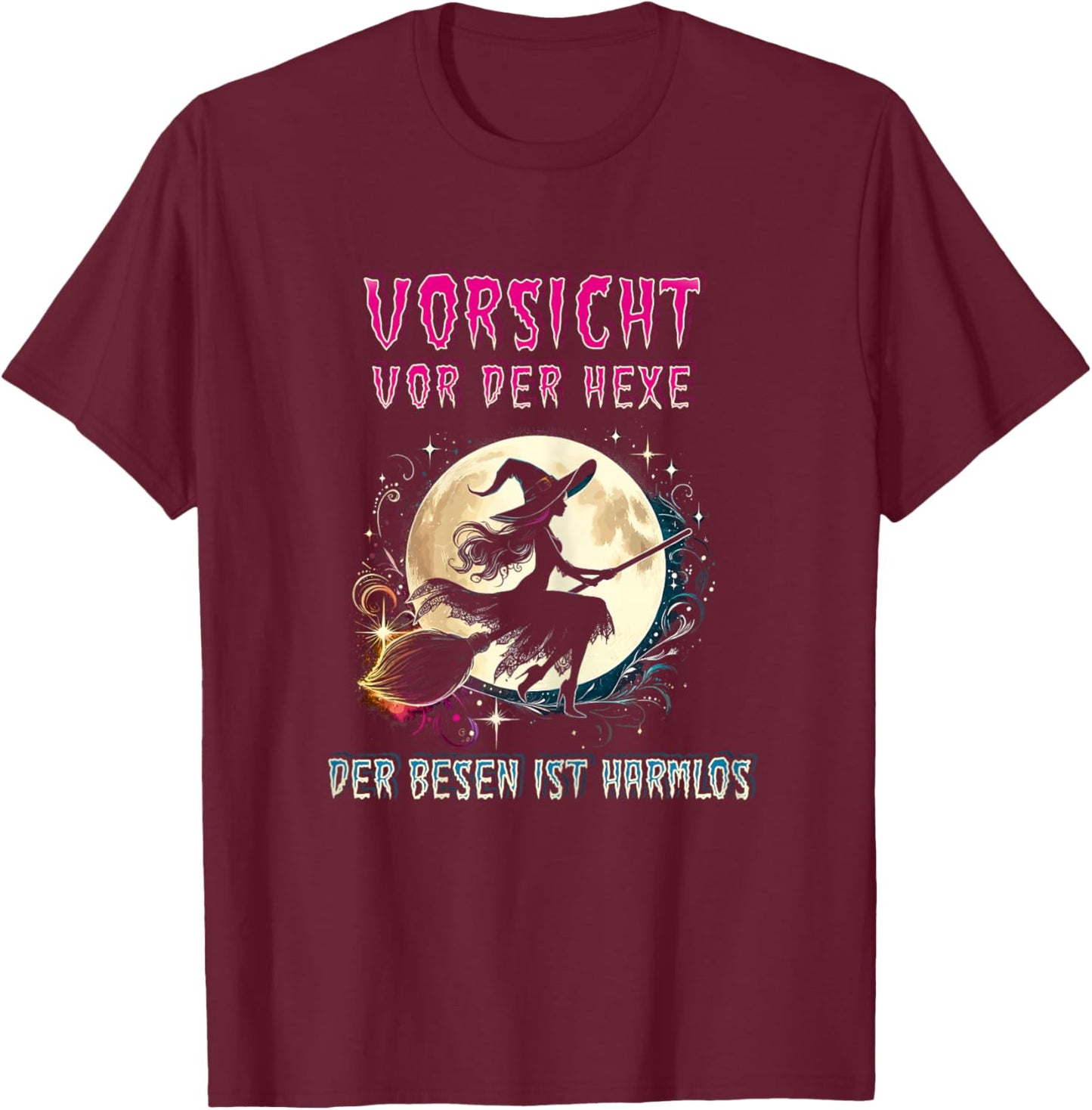 Vorsicht Vor Der Hexe Der Besen Ist Harmlos Hexen , black T-Shirt - T-Shirt | Maroon