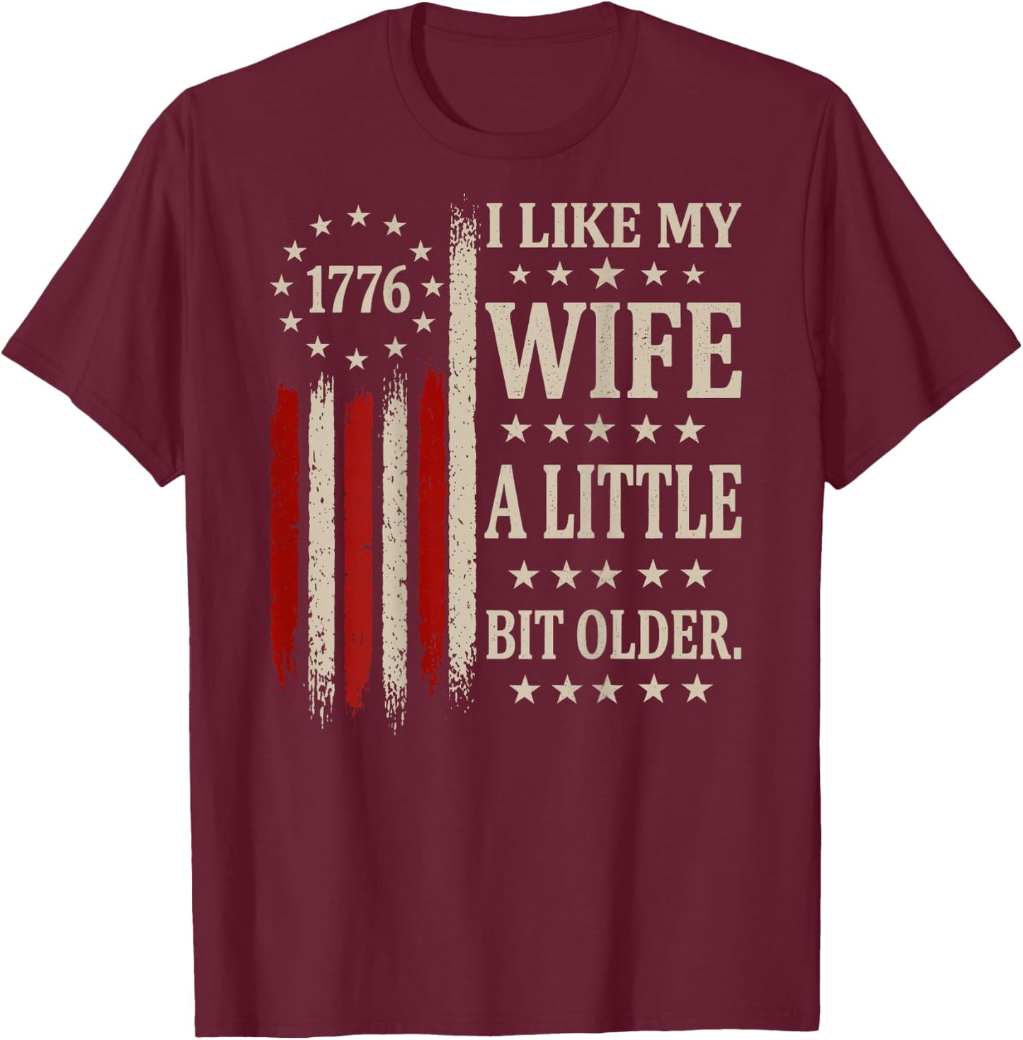 (ON Back) I Like My Wife A Little Bit Older Husband Saying T-Shirt - T-Shirt | Maroon