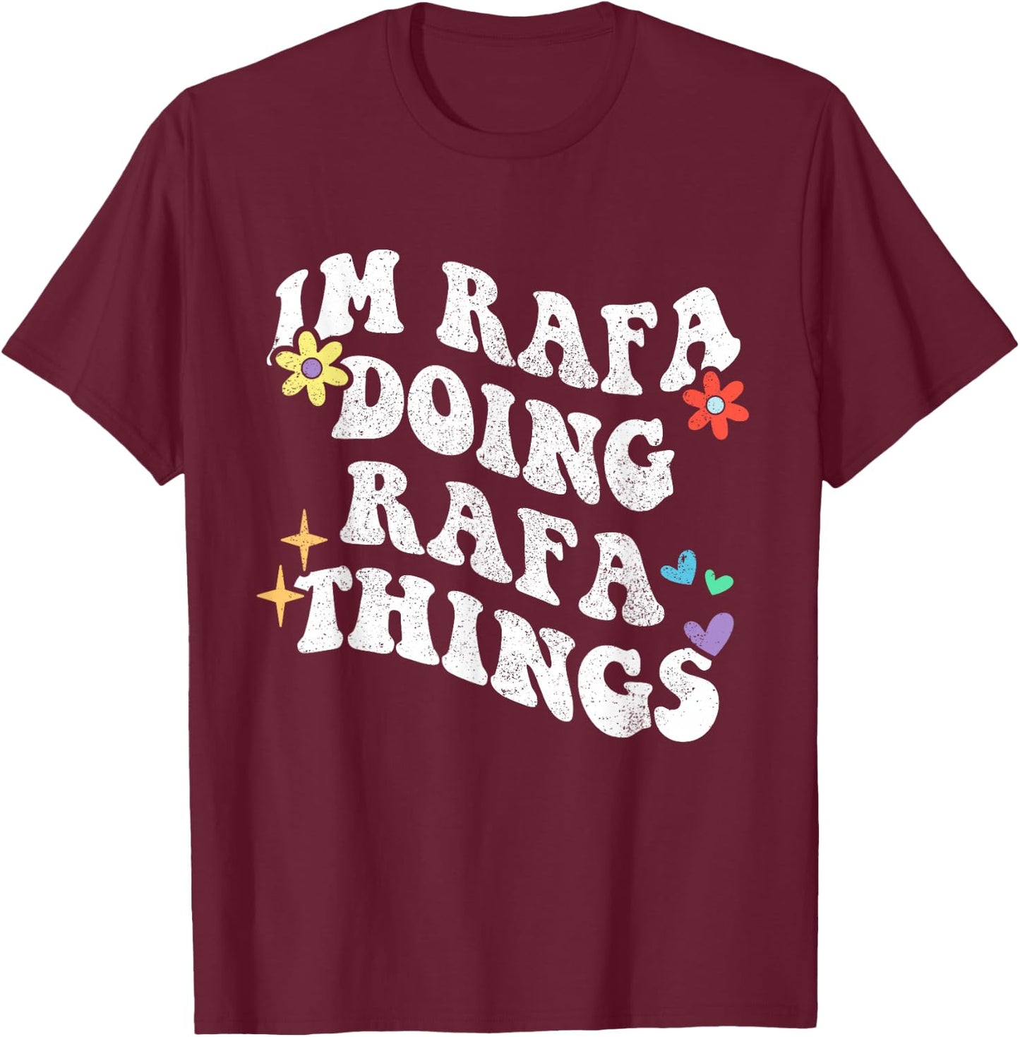 Retro Groovy Im Rafa Doing Rafa Things Funny Mother's Day T-Shirt - T-Shirt | Maroon