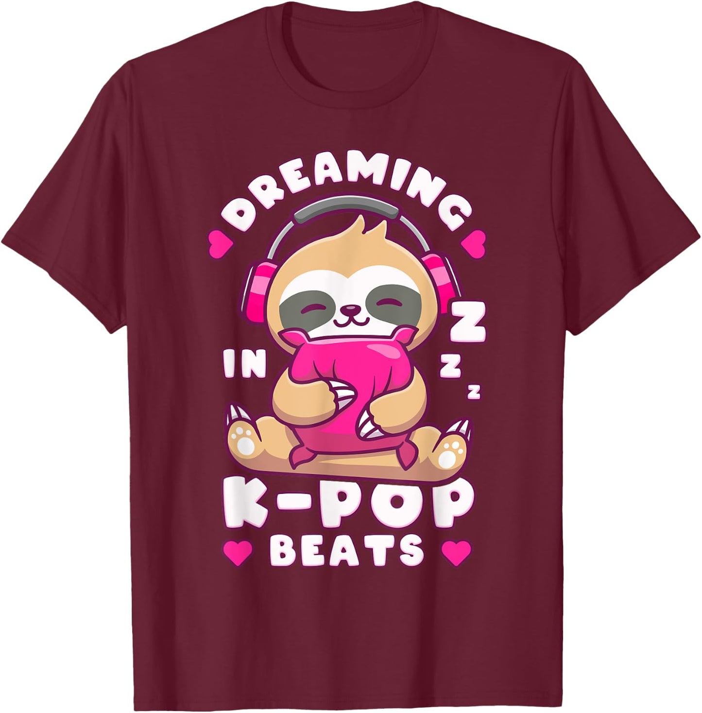 K-Pop Dreams, Cute sleeping Sloth, Funny Sleep T-Shirt - T-Shirt | Maroon