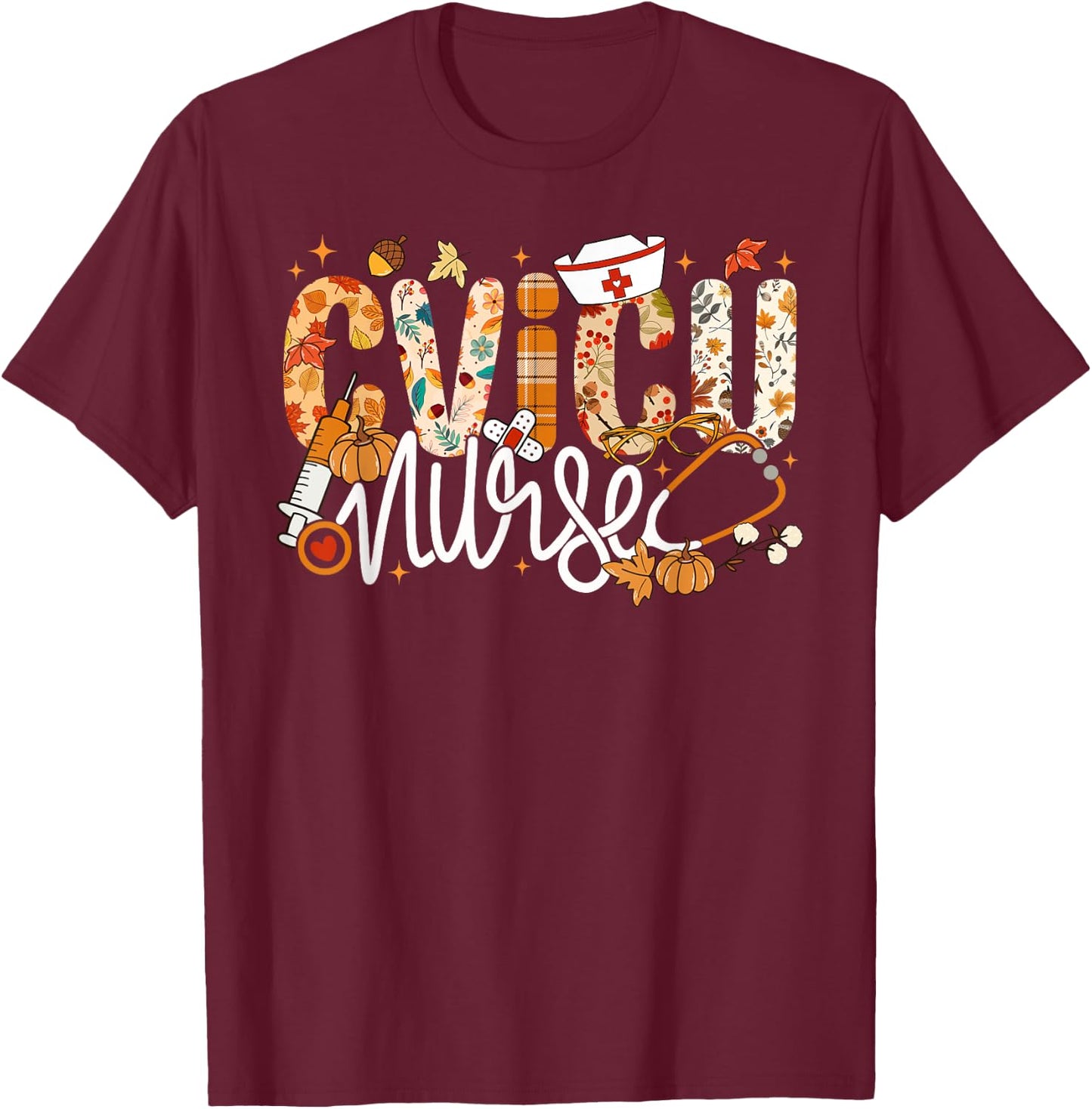 Stethoscope CVICU Nurse Fall Yall Autumn Leaves Thanksgiving T-Shirt - T-Shirt | Maroon