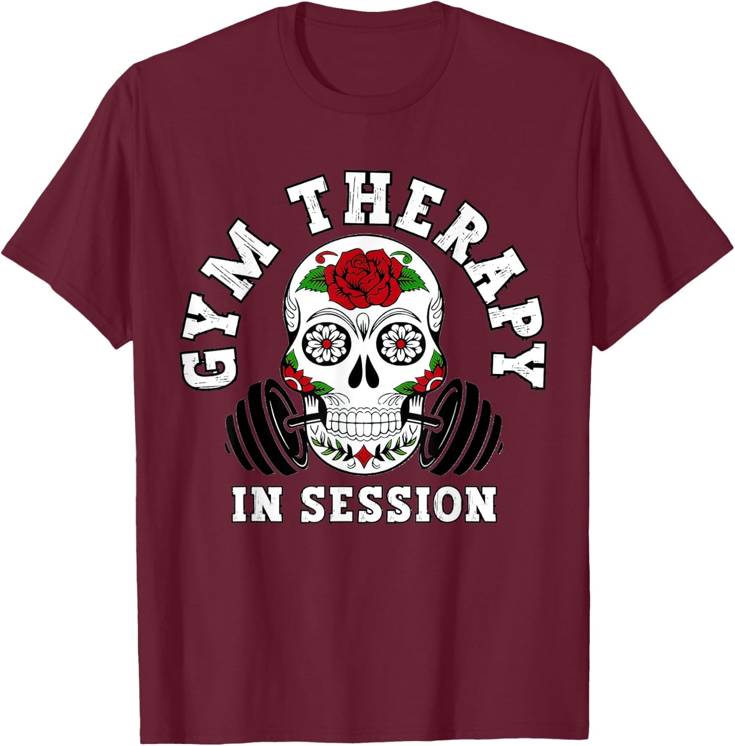Gym Therapy In Session Happy Halloween Skull Sugar Clothing T-Shirt - T-Shirt | Maroon