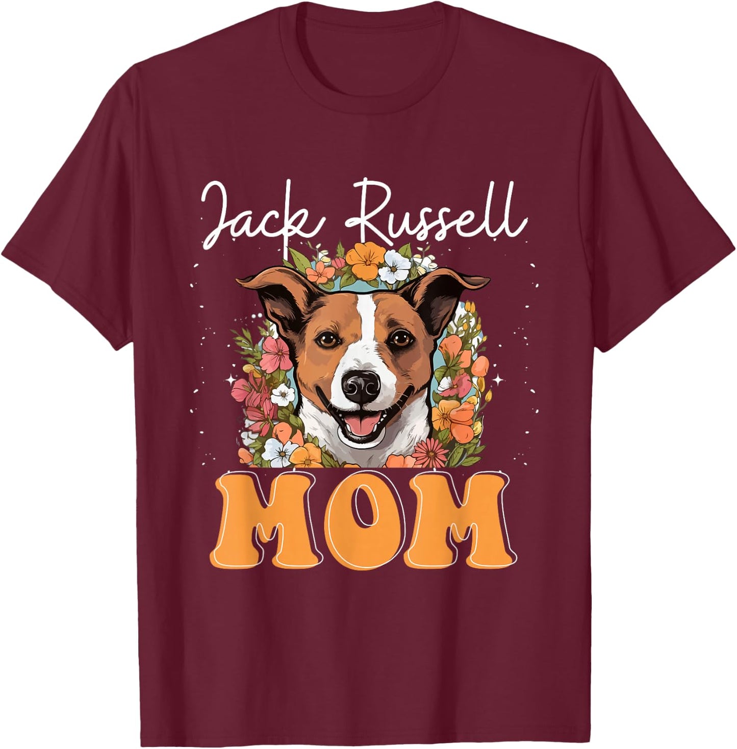 Jack Russell Terrier Dog Jack Russel Mom T-Shirt - T-Shirt | Maroon
