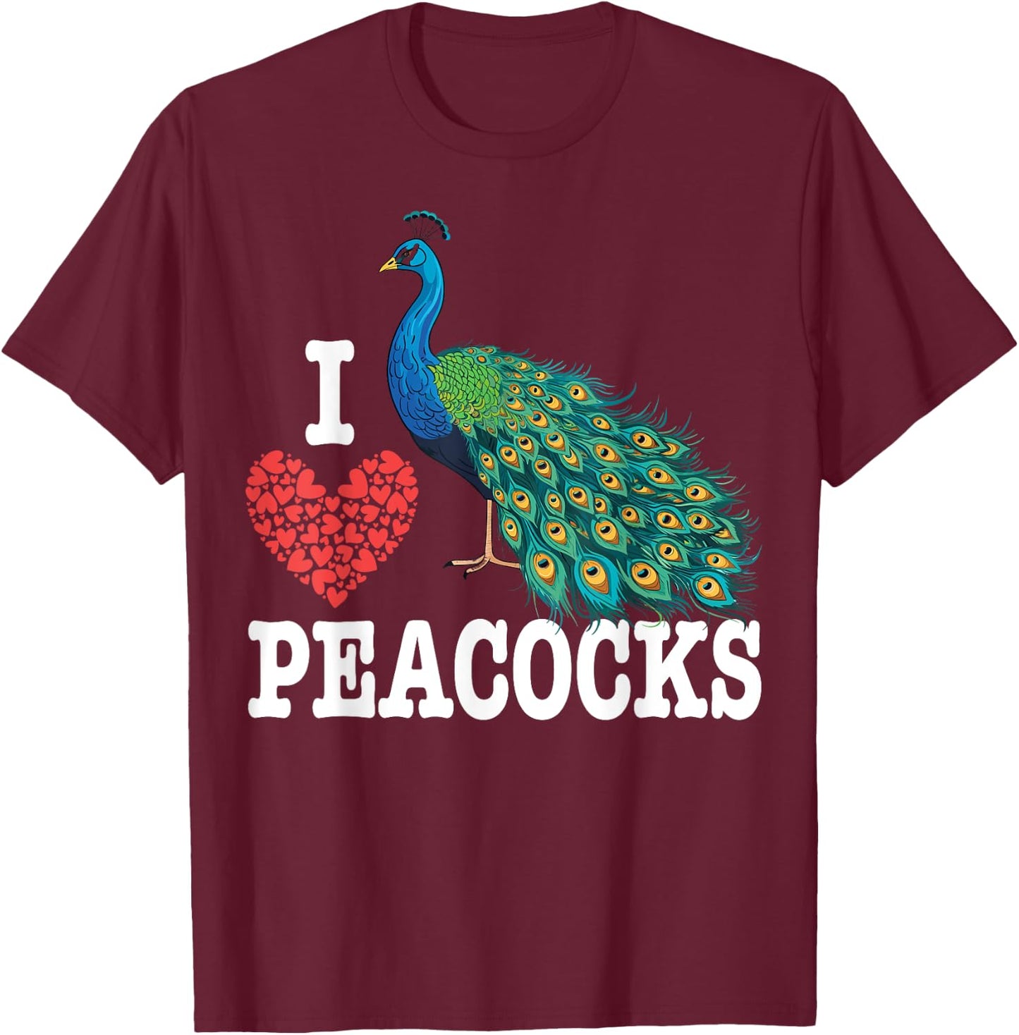 I-Love Peacocks Bird Colourful Animal Peacock T-Shirt - T-Shirt | Maroon