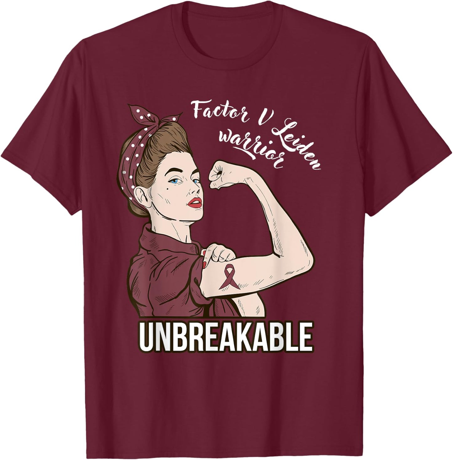 Factor V Leiden Awareness Warrior Unbreakable Her Support T-Shirt - T-Shirt | Maroon