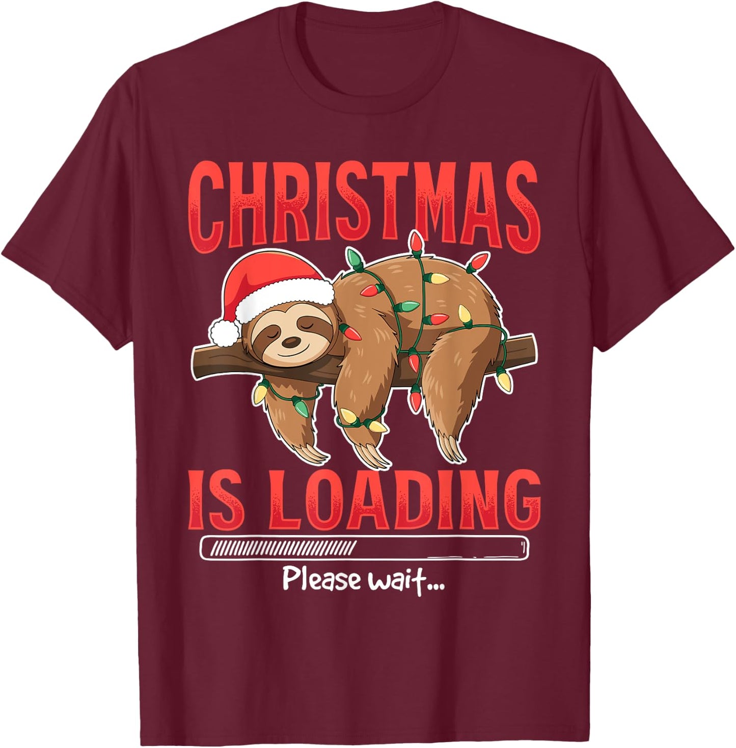 Sloth Christmas Animal Christmas is loading please wait …. T-Shirt - T-Shirt | Maroon