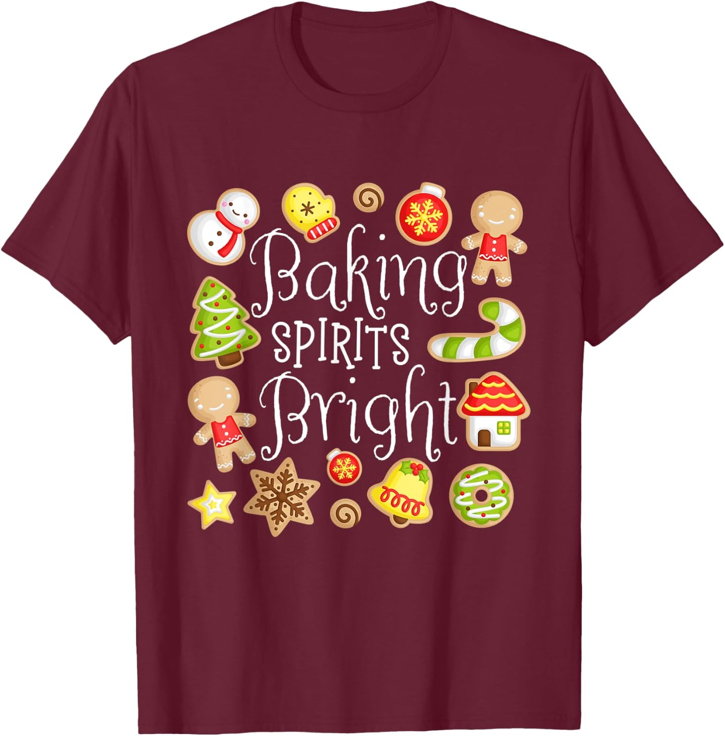 Baking Spirits Bright Christmas Gingerbread Lover Xmas Party T-Shirt - T-Shirt | Maroon