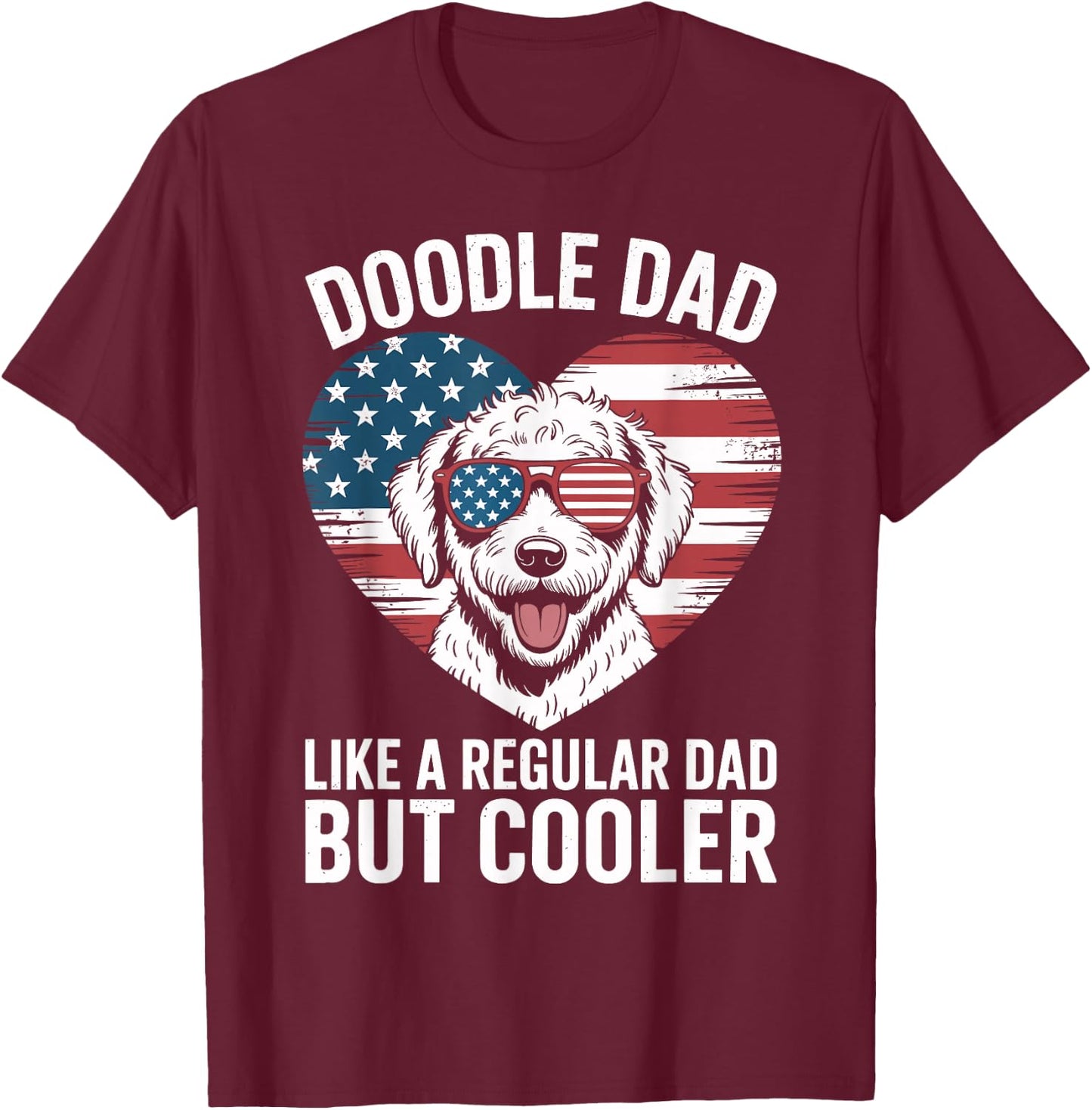 Goldendoodle Regular Dad But Cooler American Flag Heart T-Shirt - T-Shirt | Maroon