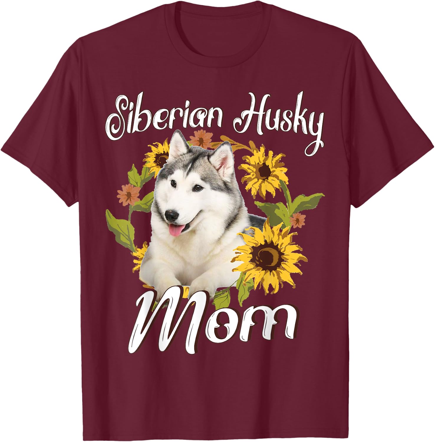 Dog Mom Mother's Day Sunflower Siberian Husky Mom T-Shirt - T-Shirt | Maroon