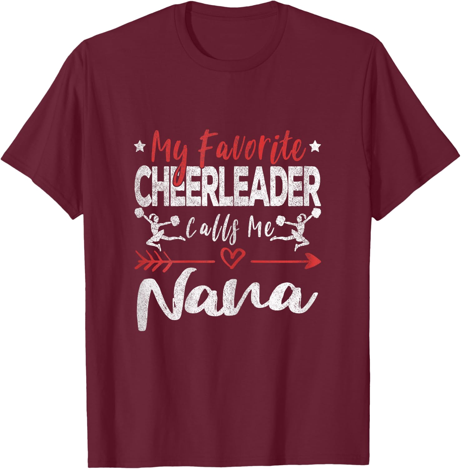 My Favorite Cheerleader Calls Me Nana Cheerleader Grandma T-Shirt - T-Shirt | Maroon