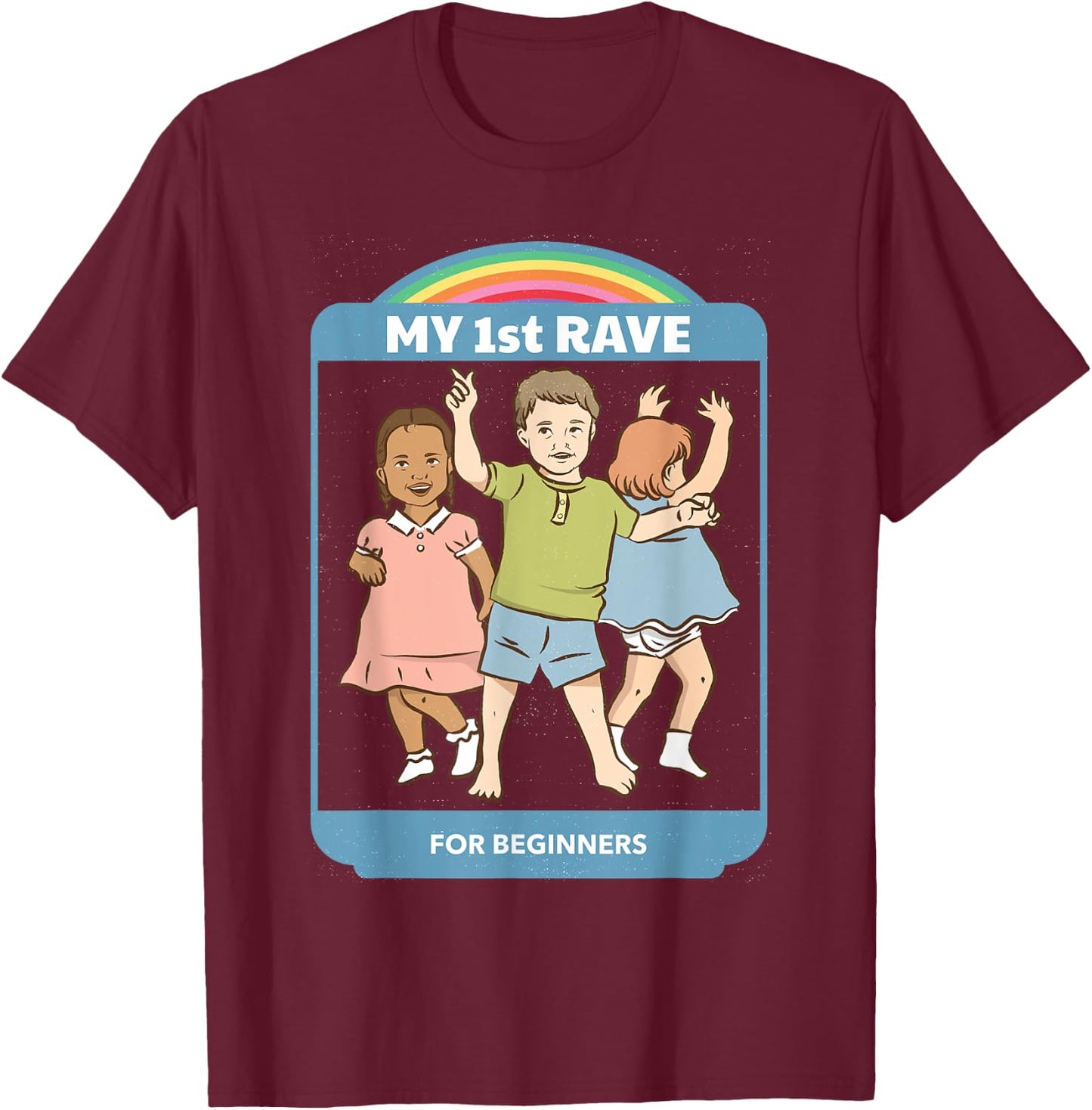 My First Rave Funny Dark Humor Shirt Retro 70s Adult Humor T-Shirt - T-Shirt | Maroon