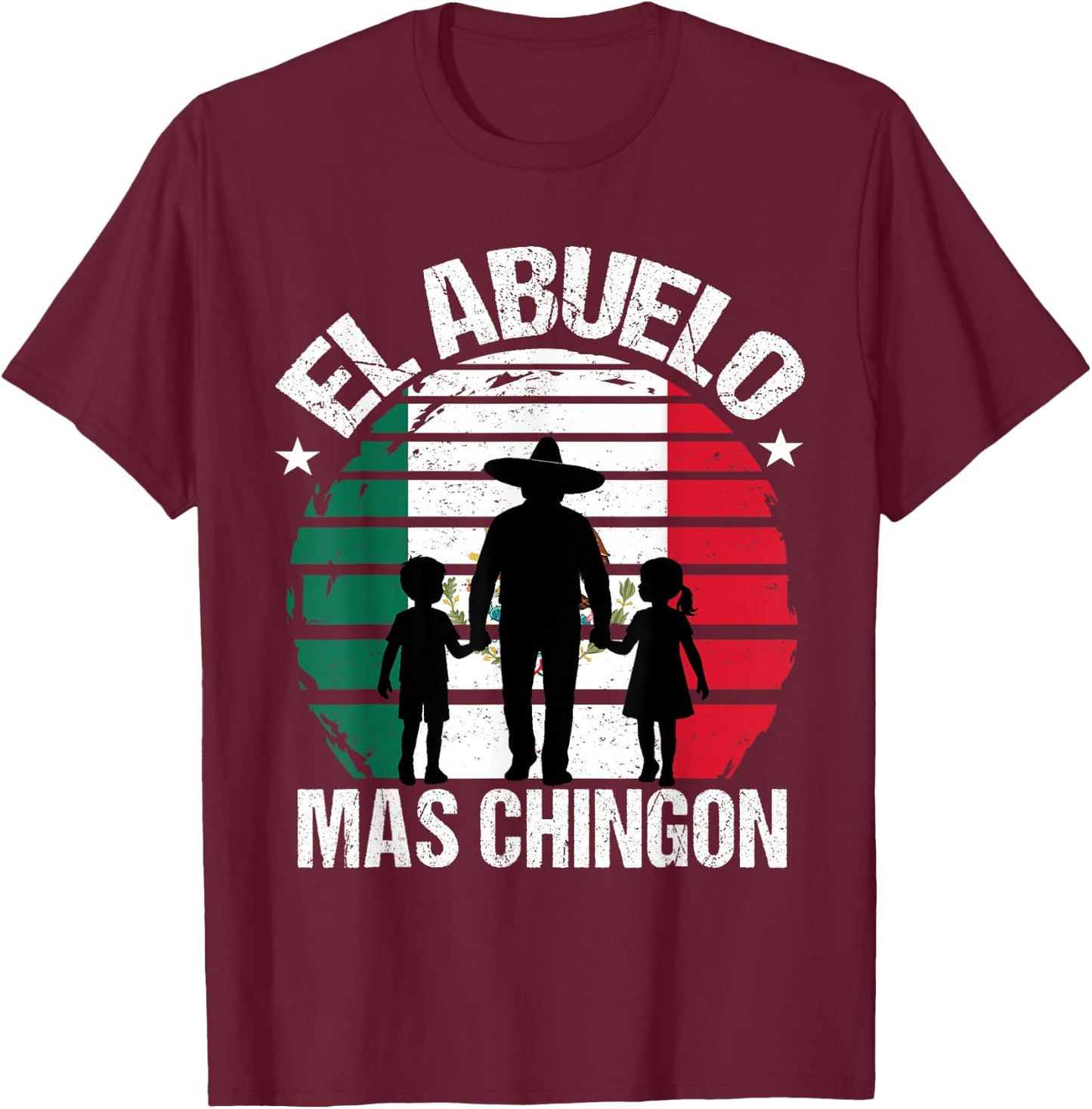 El Abuelo Mas Chingon Grandpa Mexico T-Shirt - T-Shirt | Maroon