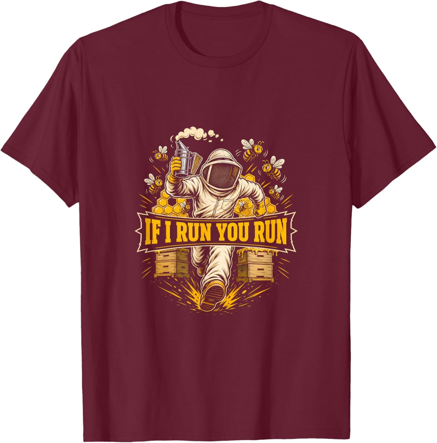 If I Run You Run Beekeeping Beekeeper T-Shirt - T-Shirt | Maroon