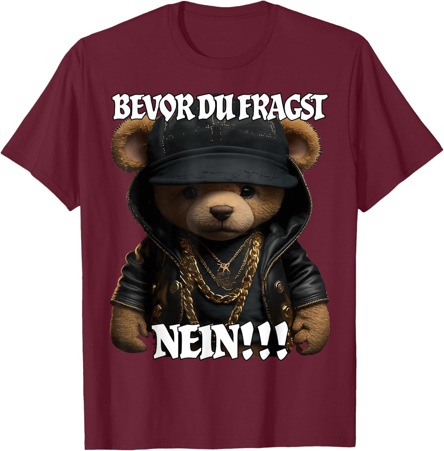 Bevor du fragst NEIN Lustig Teddy Spruch T-Shirt - T-Shirt | Maroon