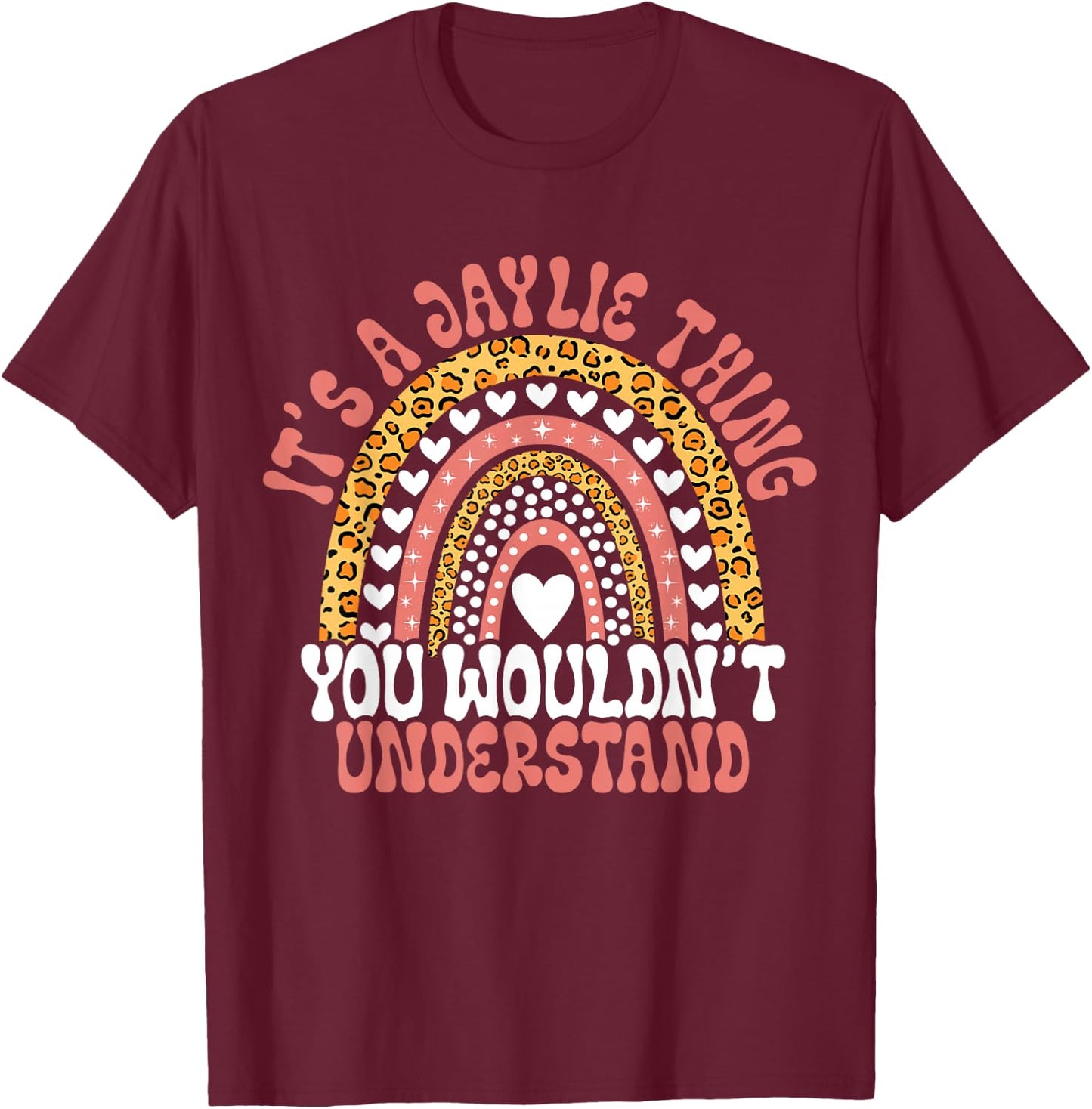 Funny Jaylie Name Leopard Funny Jaylie Birthday Quote Jaylie T-Shirt - T-Shirt | Maroon