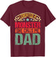 I Created a Monster She Calls Me Dad Father's Day Daddy Papa T-Shirt - T-Shirt | Maroon