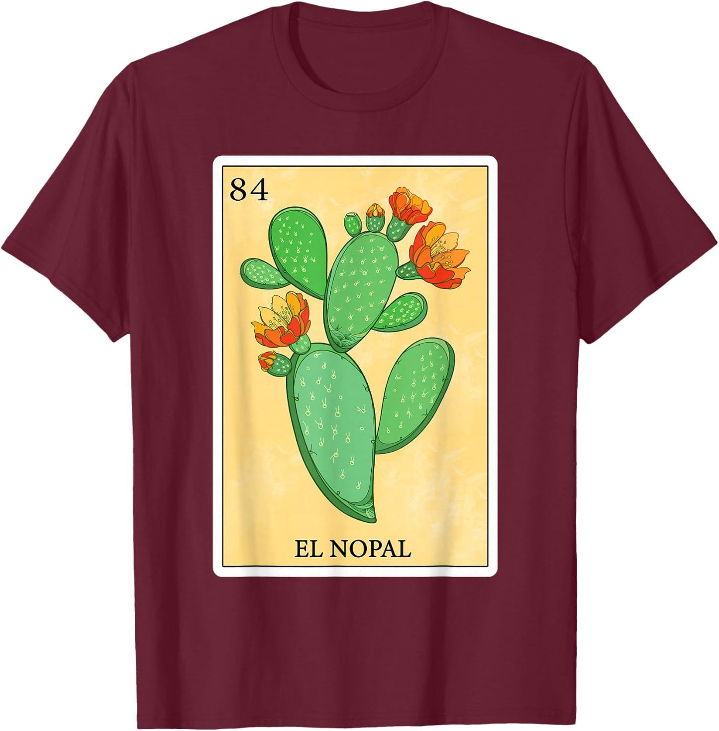 Funny Spanish-Mexican Bingo Gifts - El Nopal T-Shirt - T-Shirt | Maroon