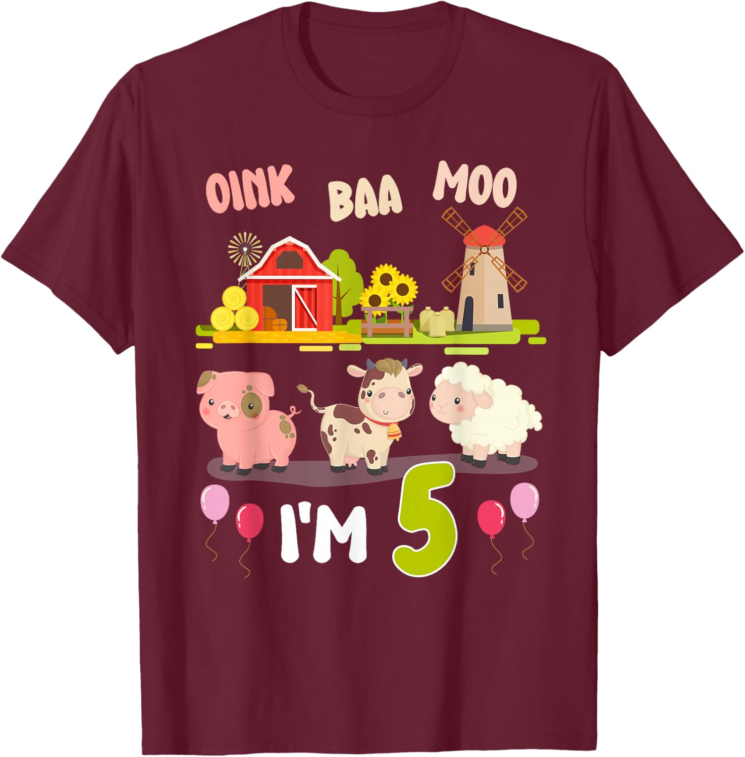 Oink Baa Moo I'm 5 Year Old Farm Animal 5th Birthday Party T-Shirt - T-Shirt | Maroon