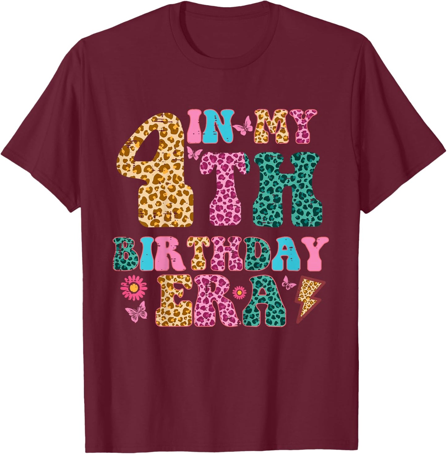 In My 4th Birthday Era Leopard 4 Four Year Old Bday Girls T-Shirt - T-Shirt | Maroon