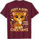 Just a Girl who loves Cheetahs T-Shirt - T-Shirt | Maroon