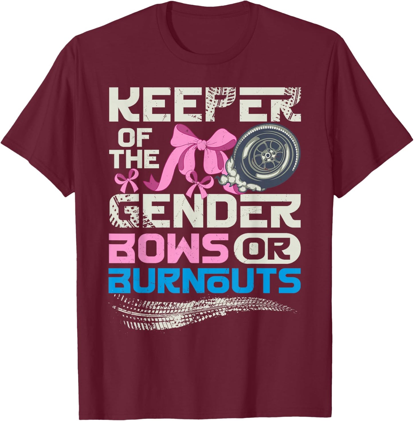 Keeper of the Gender Burnouts or Bows Gender Reveal Party T-Shirt - T-Shirt | Maroon