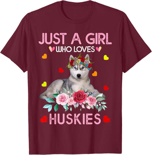 Husky Dog Shirt Just A Girl Who Loves Huskies T-Shirt - T-Shirt | Maroon