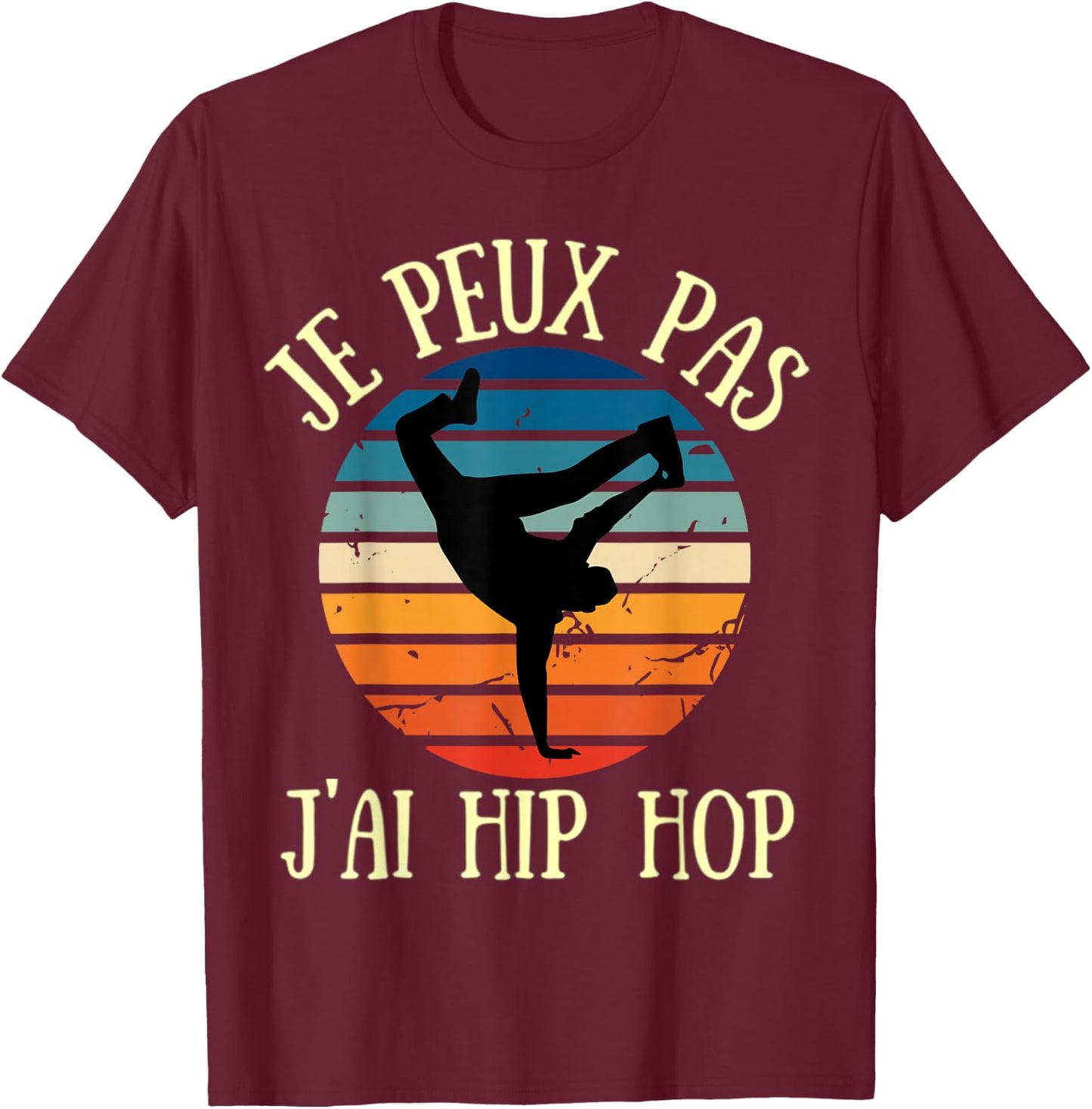 Je peux pas j'ai hip hop T-Shirt - T-Shirt | Maroon