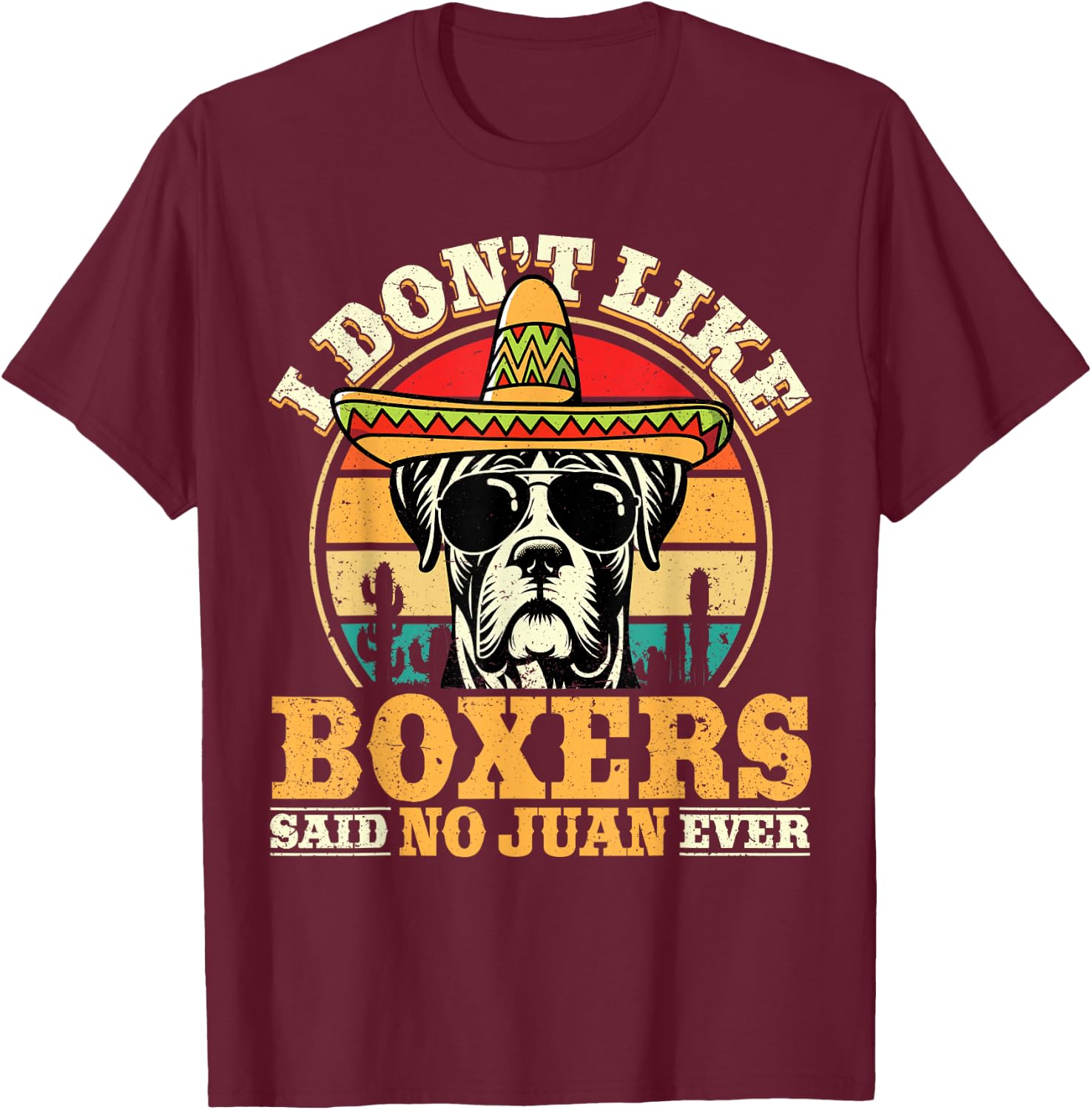 Mexican Boxer Dog Owner Cinco De Mayo Boxer T-Shirt - T-Shirt | Maroon