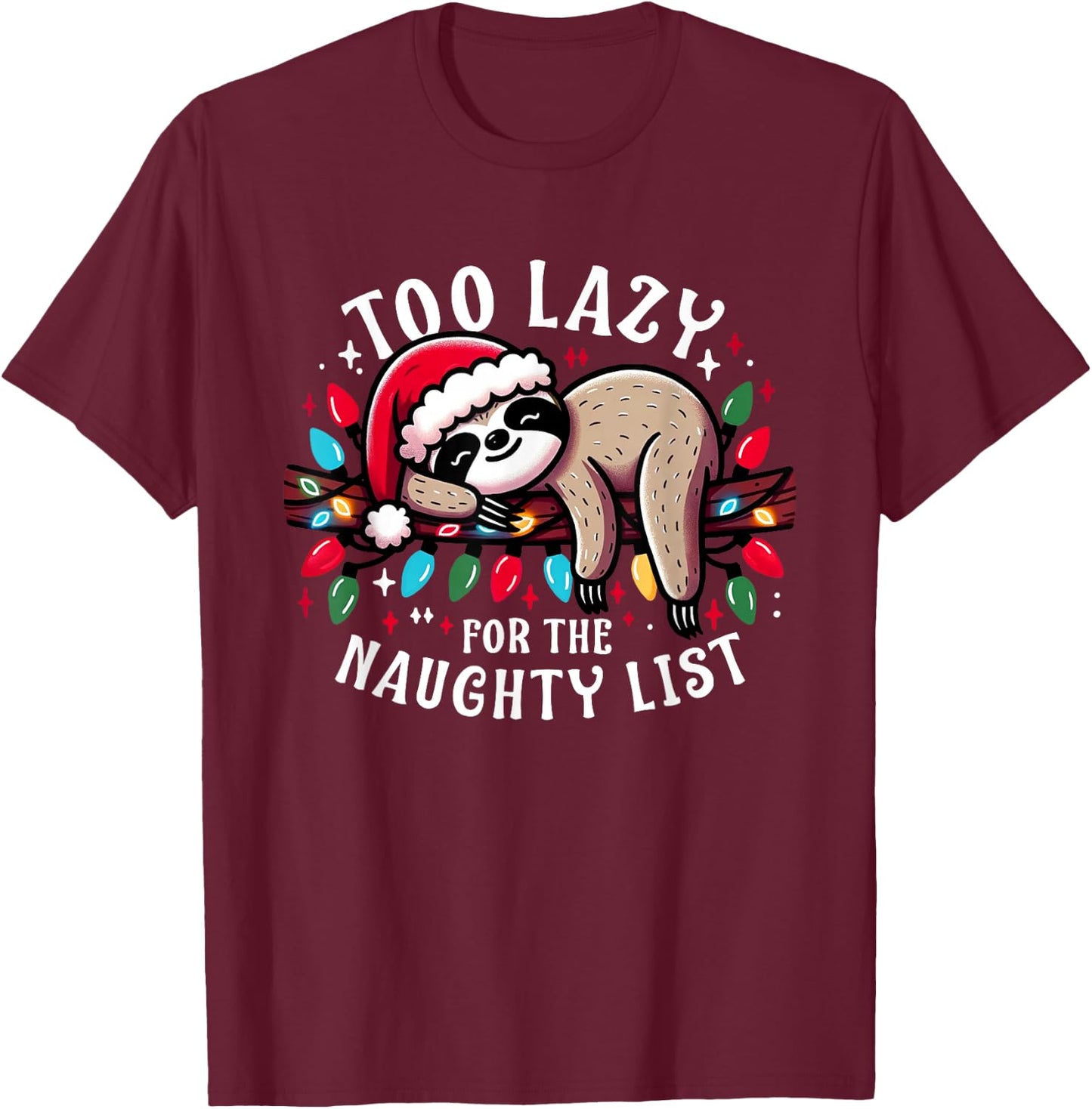 Funny Christmas Design Men Kids Naughty List Sloth T-Shirt - T-Shirt | Maroon