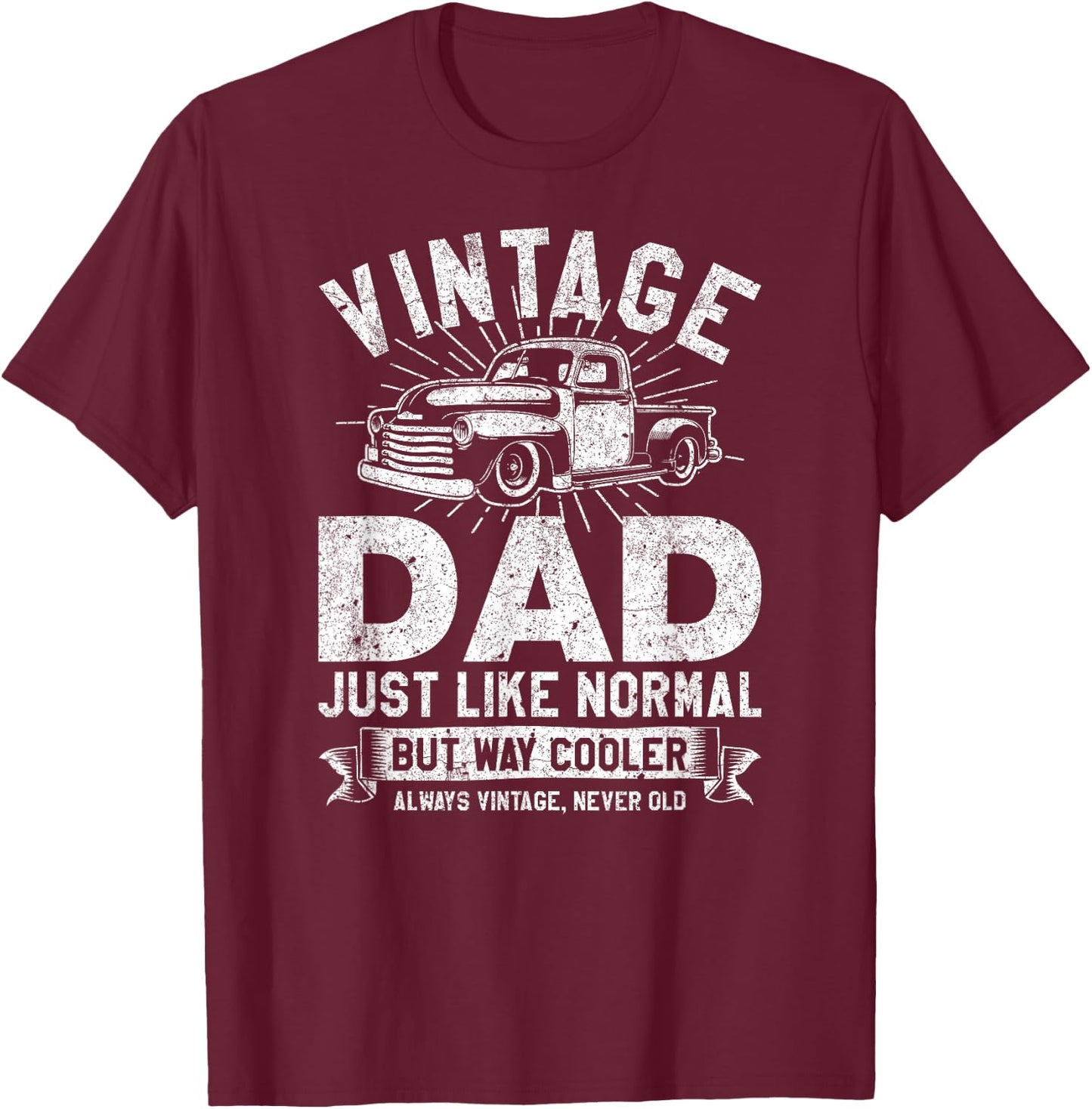 1950's Pick Up Truck Vintage Dad Just Like Normal But Cooler T-Shirt - T-Shirt | Maroon
