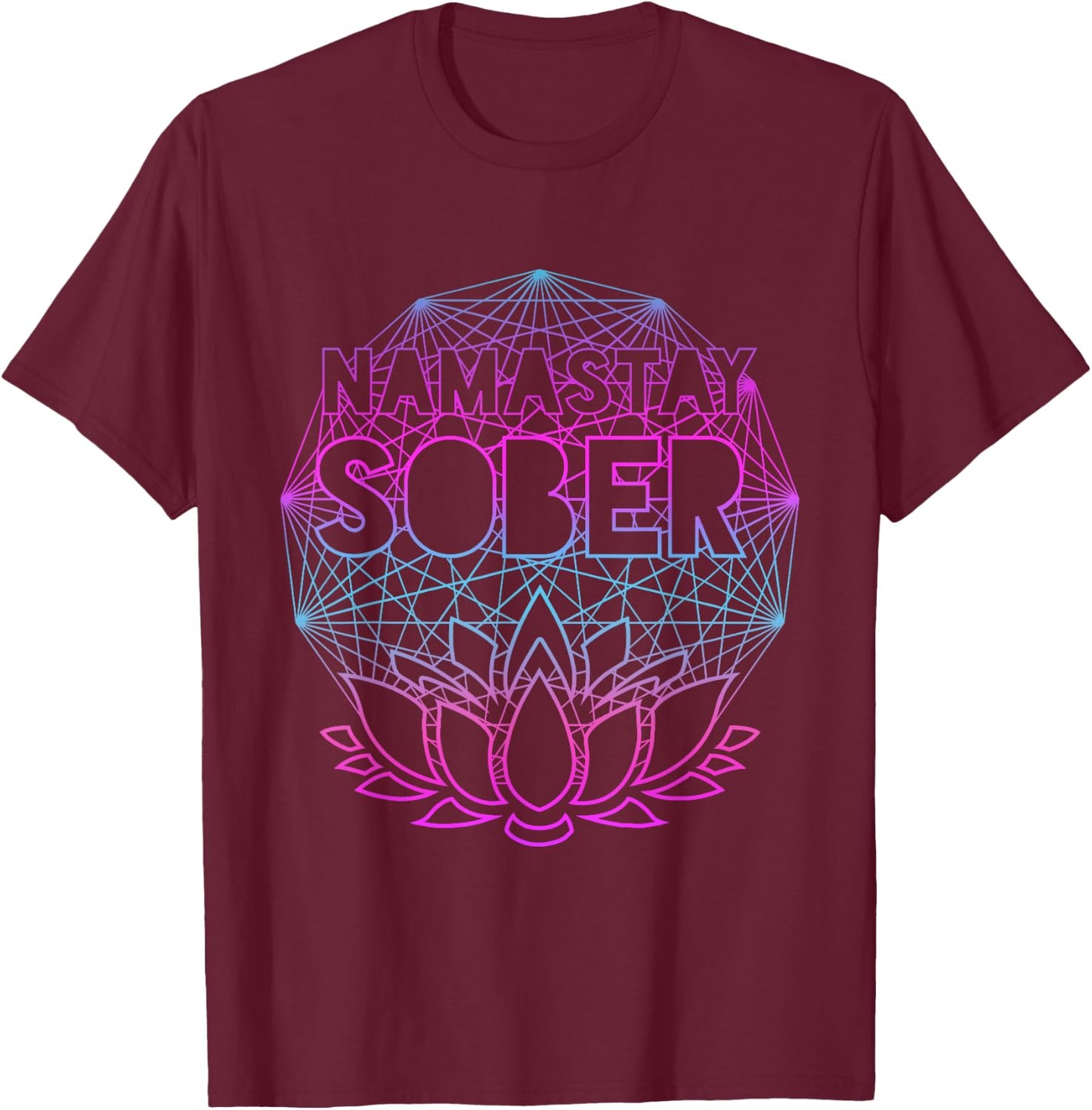 Namastay Sober NA AA Alcoholics Anonymous Sobriety Recovery T-Shirt - T-Shirt | Maroon