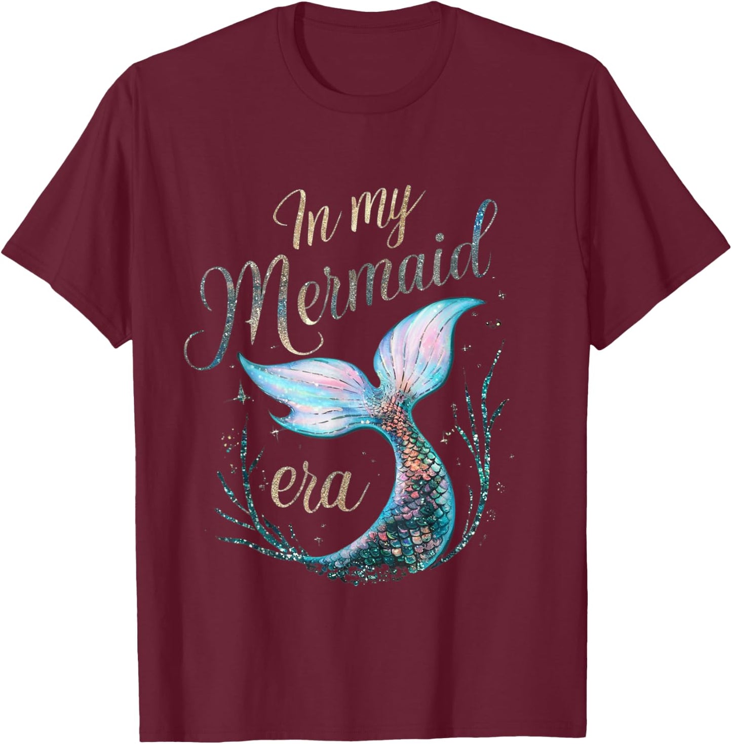 In My Mermaid Era T-Shirt - T-Shirt | Maroon
