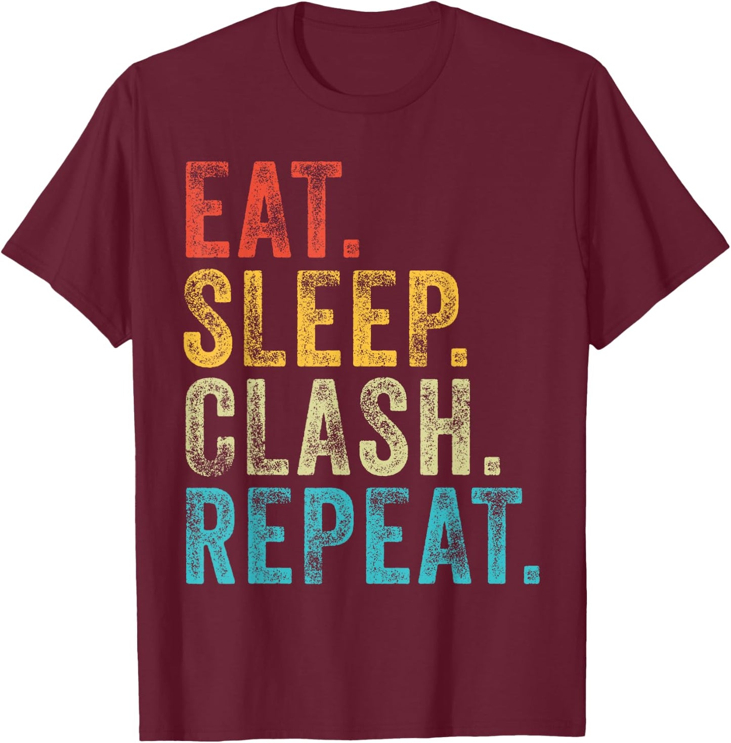 Eat Sleep Clash Repeat Gaming Clans Vintage Distressed T-Shirt - T-Shirt | Maroon