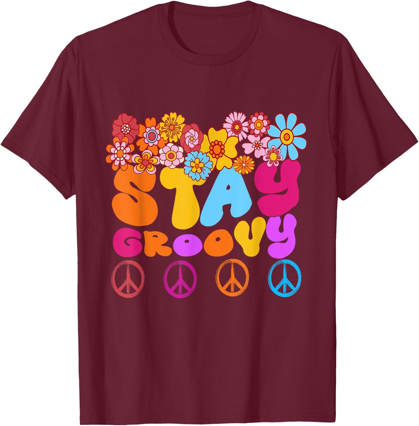 Retro 60s 70s Peace Stay Groovy Sunflowers Positive Mind T-Shirt - T-Shirt | Maroon