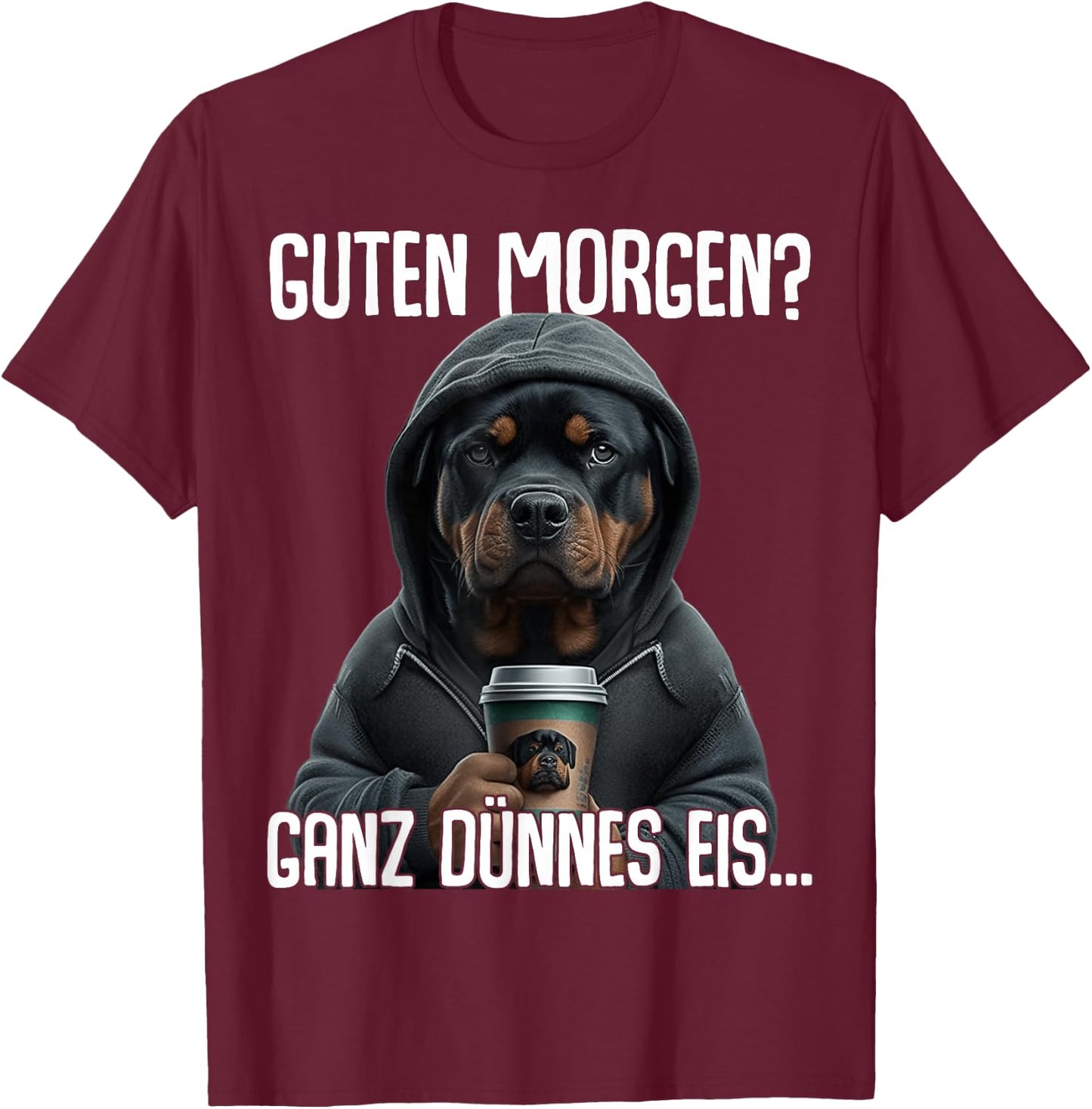 Guten Morgen Ganz Dünnes EIS - Morgenmuffel Rottweiler T-Shirt - T-Shirt | Maroon