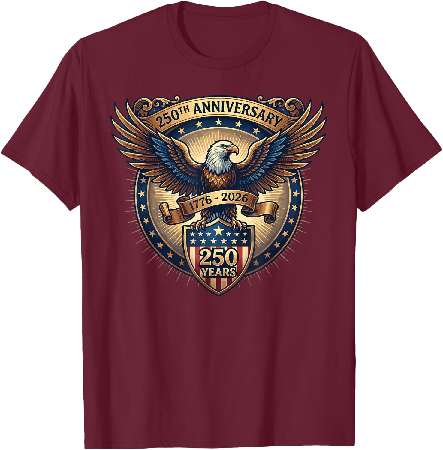250 Anniversary USA Patriotic Eagle 250th 2026 4th of July T-Shirt - T-Shirt | Maroon