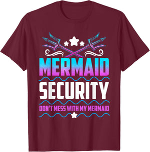 Mermaid Security Don't Mess With My Mermaid T-Shirt - T-Shirt | Maroon