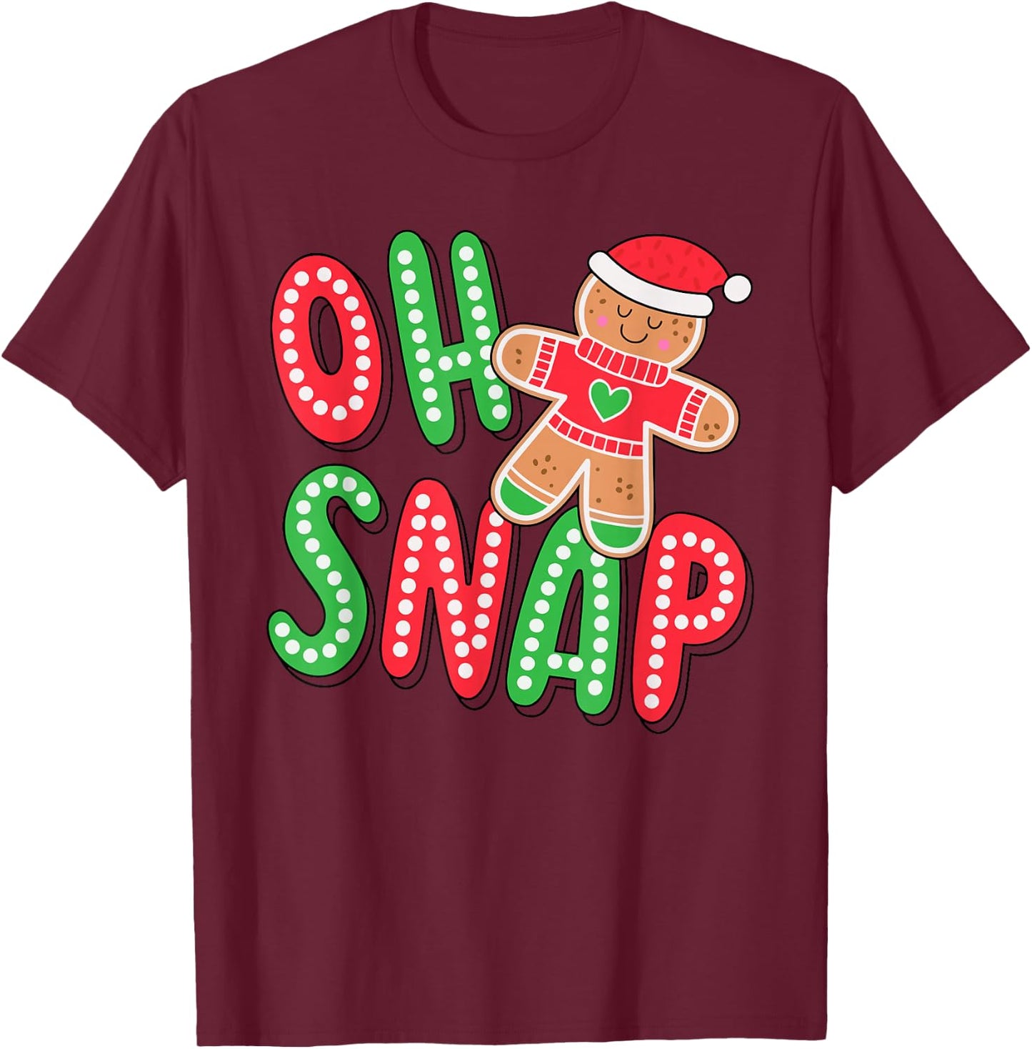Gingerbread Man Oh Snap Christmas Cookie Costume Baking Team T-Shirt - T-Shirt | Maroon