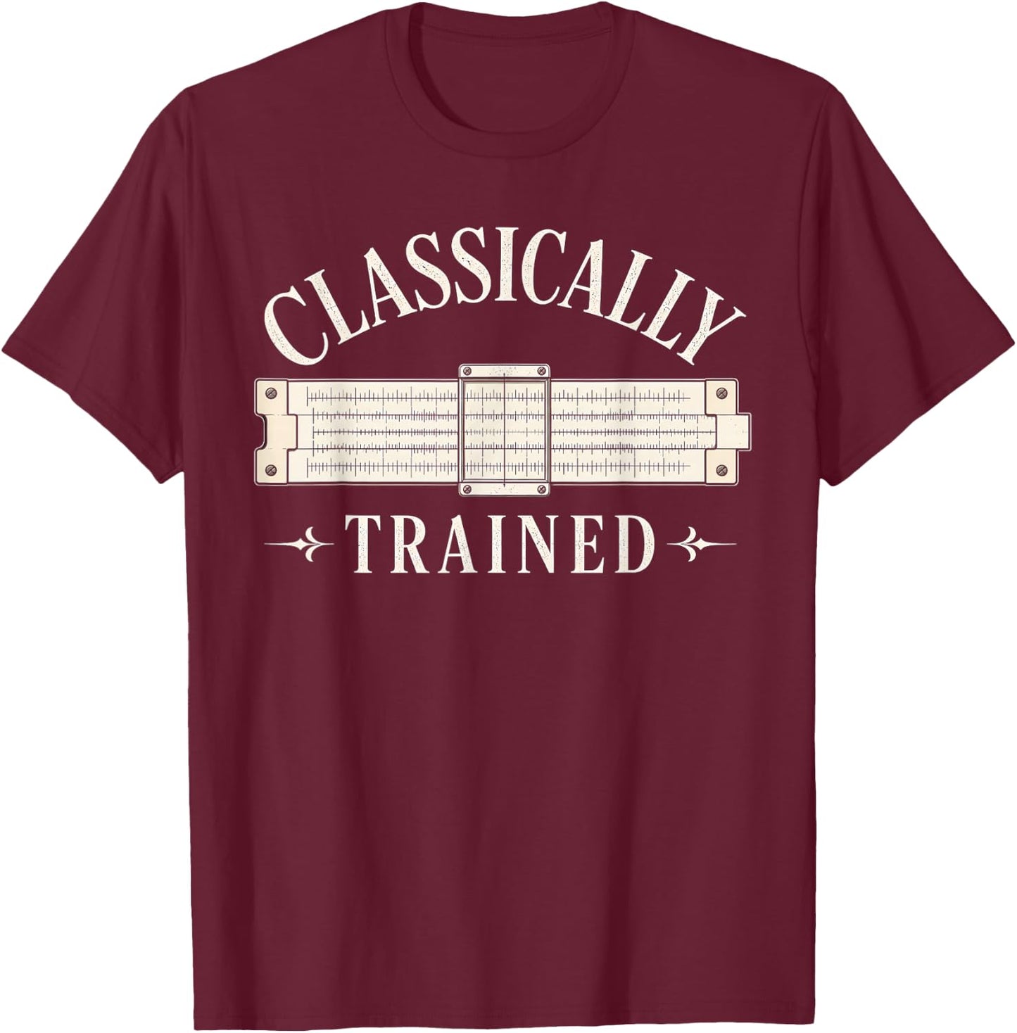 Classically Trained Slide Rule Retro Engineer T-Shirt - T-Shirt | Maroon