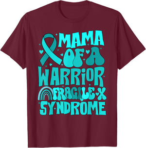 Mama Of A Warrior Teal Ribbon Fragile X Syndrome T-Shirt - T-Shirt | Maroon