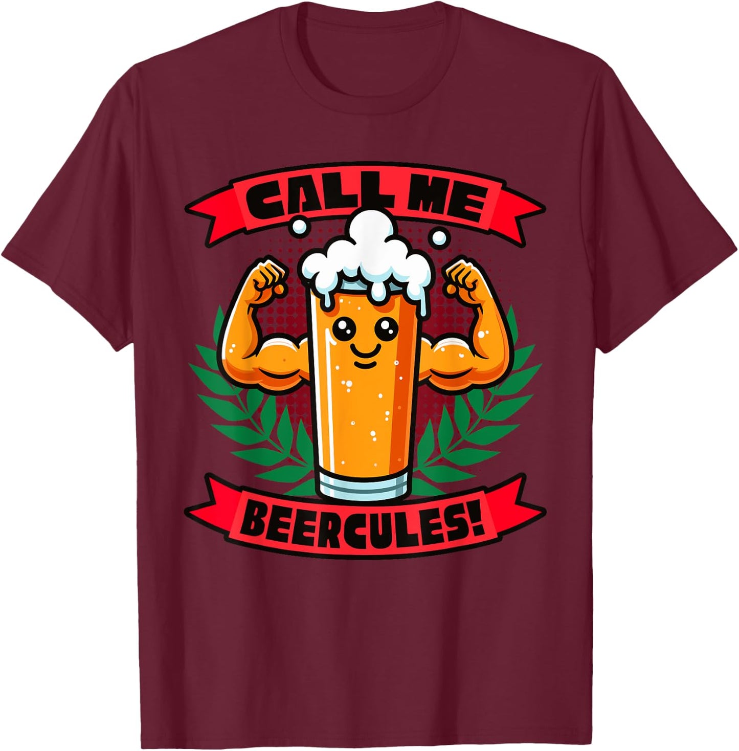 Call Me Beercules Funny Beer T-Shirt - T-Shirt | Maroon
