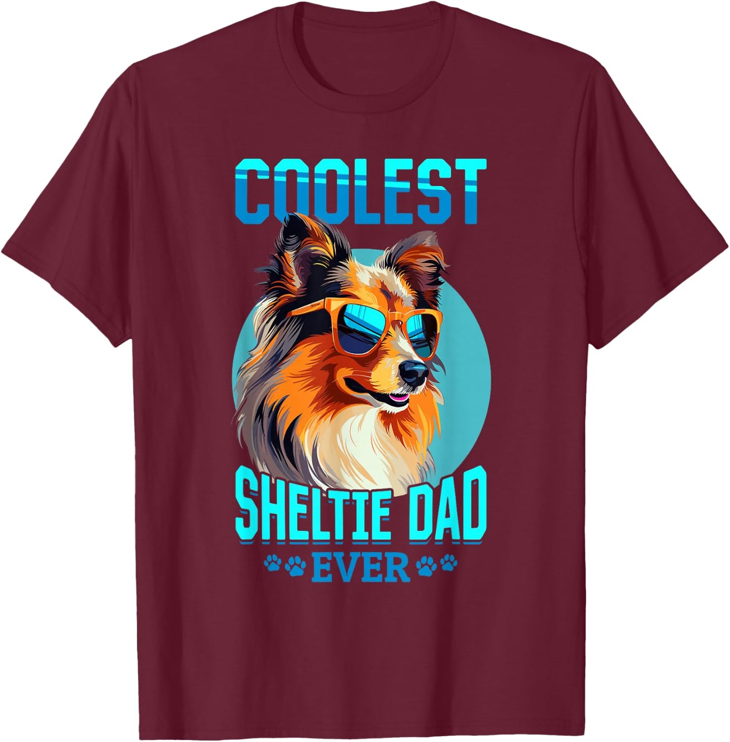 Shetland Sheepdog Dog Sheltie - Coolest Sheltie Dad ever T-Shirt - T-Shirt | Maroon
