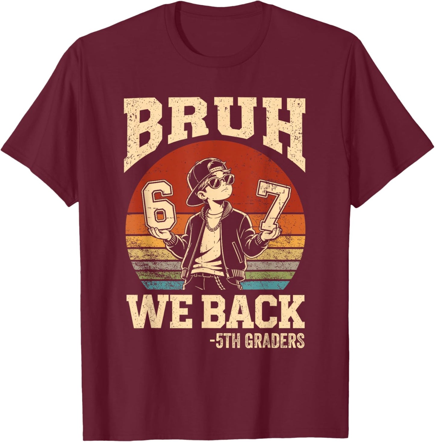 Back to School Bruh We Back 5th Grade 6 7 First Day School T-Shirt - T-Shirt | Maroon